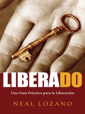 cover image of Liberado: Una Guía Práctica para la Liberación